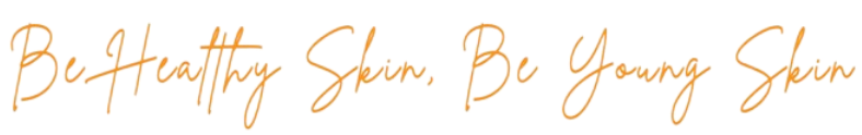 Be Healthy Skin, Be Young Skin